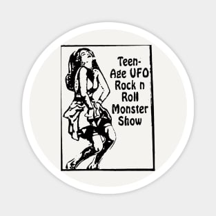 Teenage U.F.O. Rock 'n' Roll Monster Show Magnet